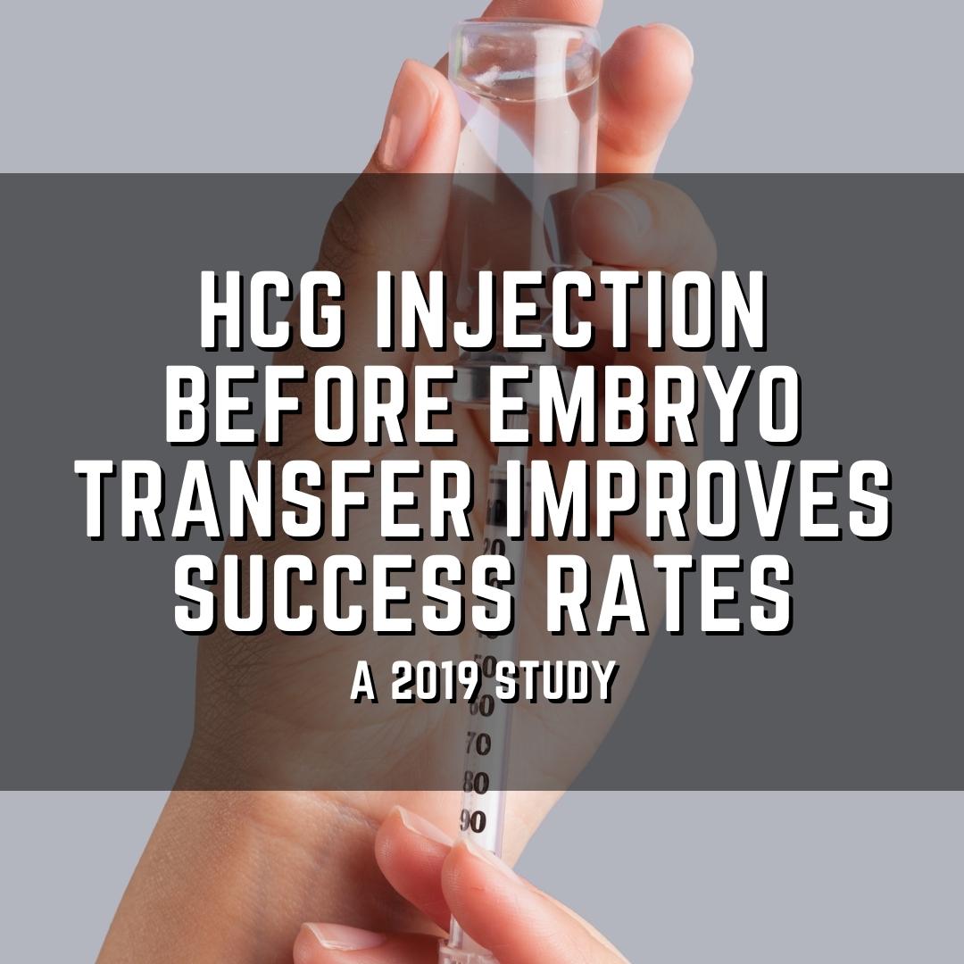hCG injection before embryo transfer improves success rates