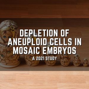 Depletion of aneuploid cells in mosaic embryos