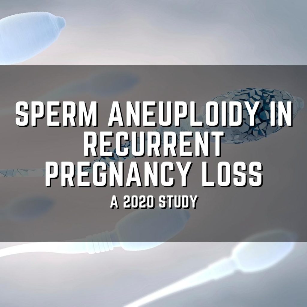 Sperm aneuploidy in recurrent pregnancy loss