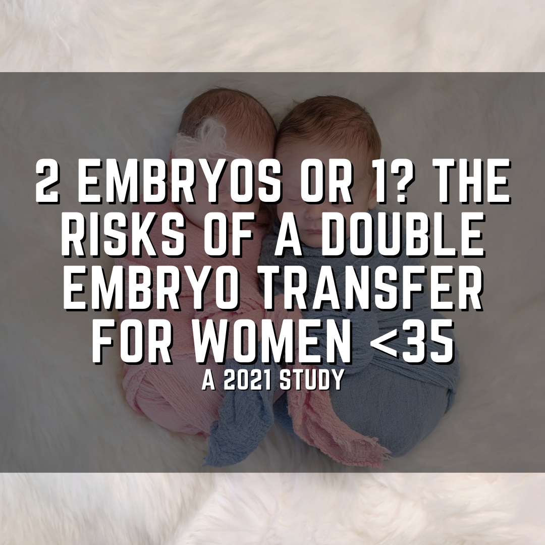 2 embryos or 1? The risks of a double embryo transfer for women