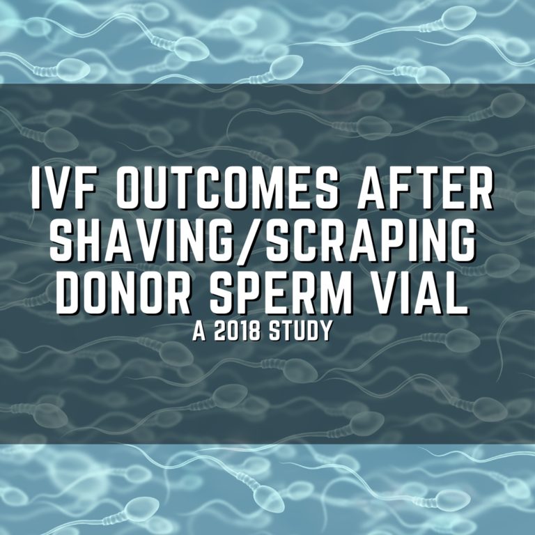 IVF outcomes after shaving/scraping donor sperm vial