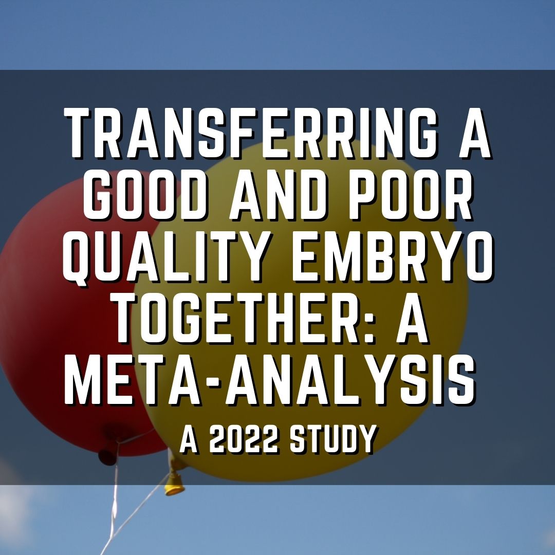 Transferring a good and poor quality embryo together: a meta-analysis