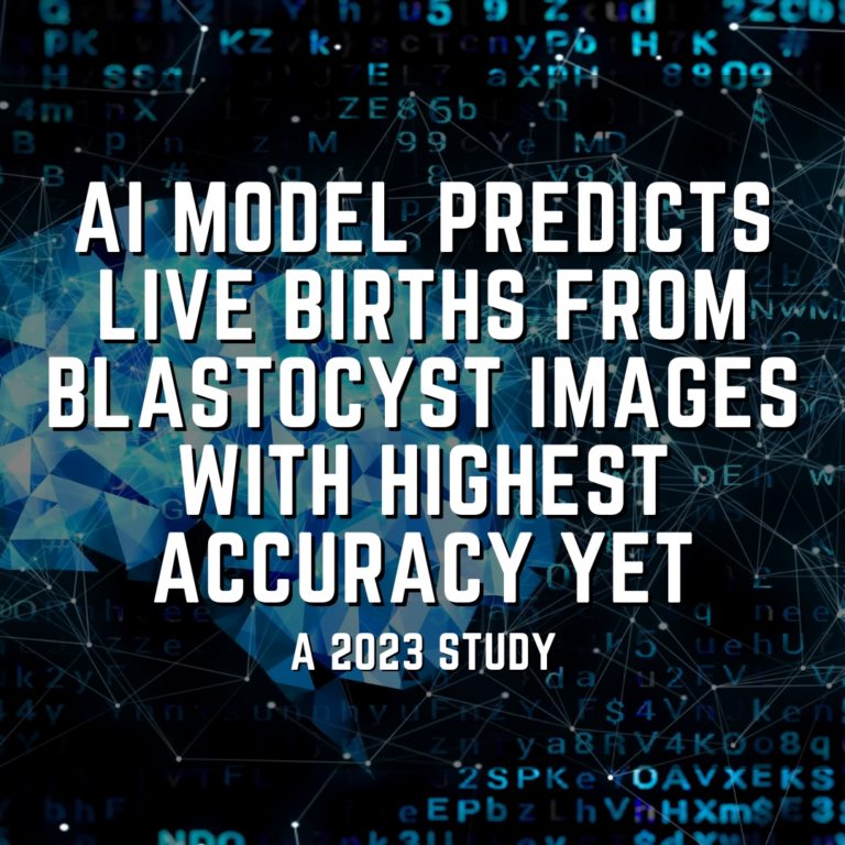 AI model predicts live births from blastocyst images with highest accuracy yet