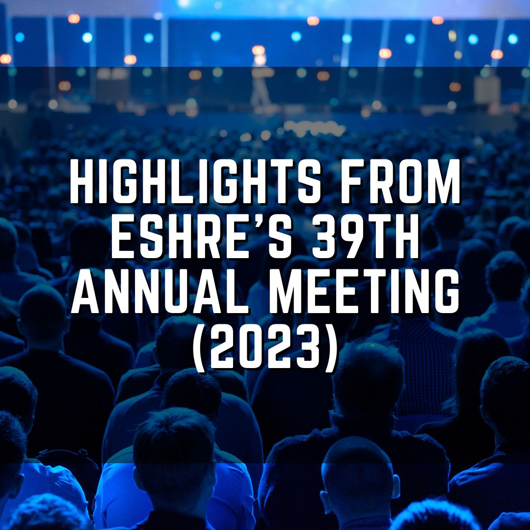 Highlights from ESHRE's 39th Annual Meeting (2023)