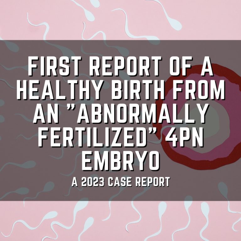 First report of a healthy birth from an "abnormally fertilized" 4PN embryo