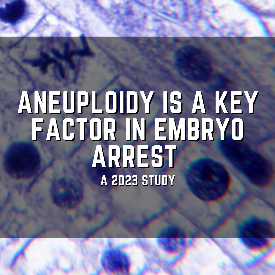 aneuploidy is a key factor in embryo arrest