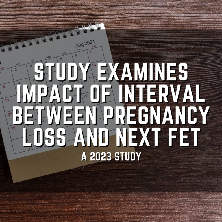Study examines impact of interval between pregnancy loss and next FET