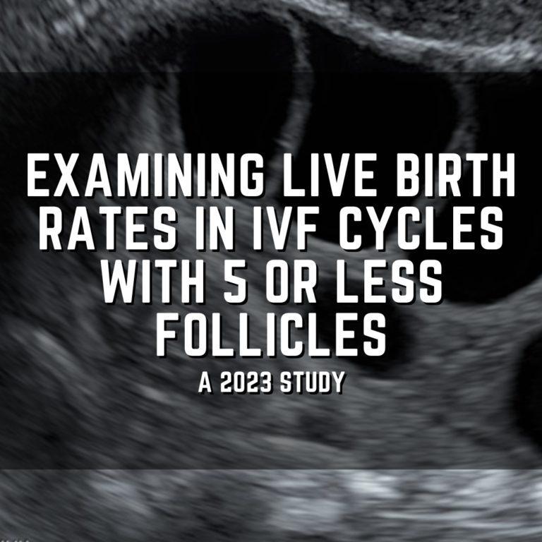 Examining live birth rates in IVF cycles with 5 or less follicles