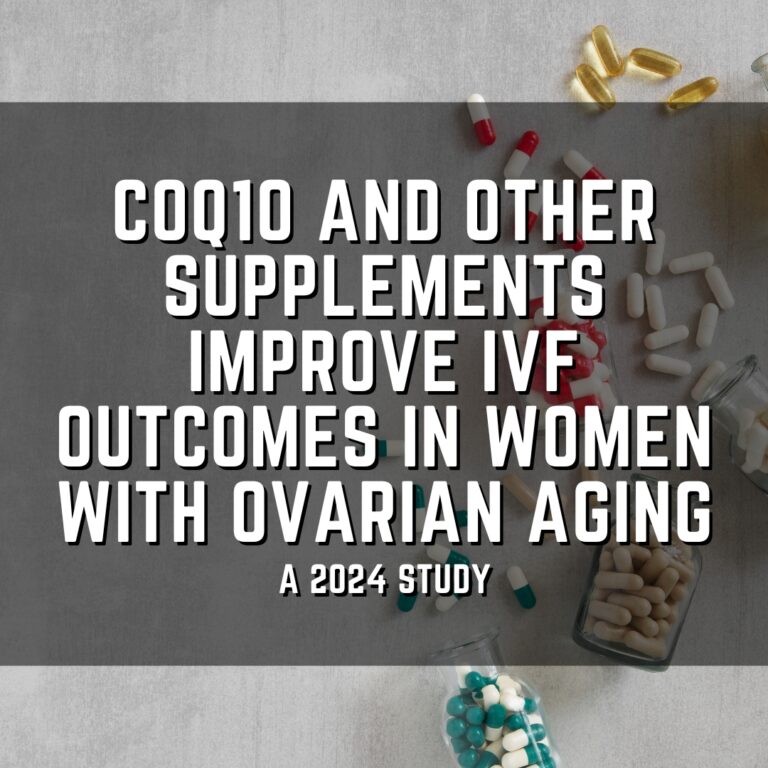 CoQ10 and other supplements improve ivf outcomes in women with ovarian aging