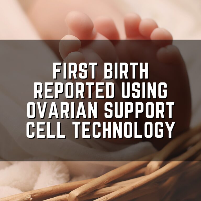 First birth reported using ovarian support cell technology