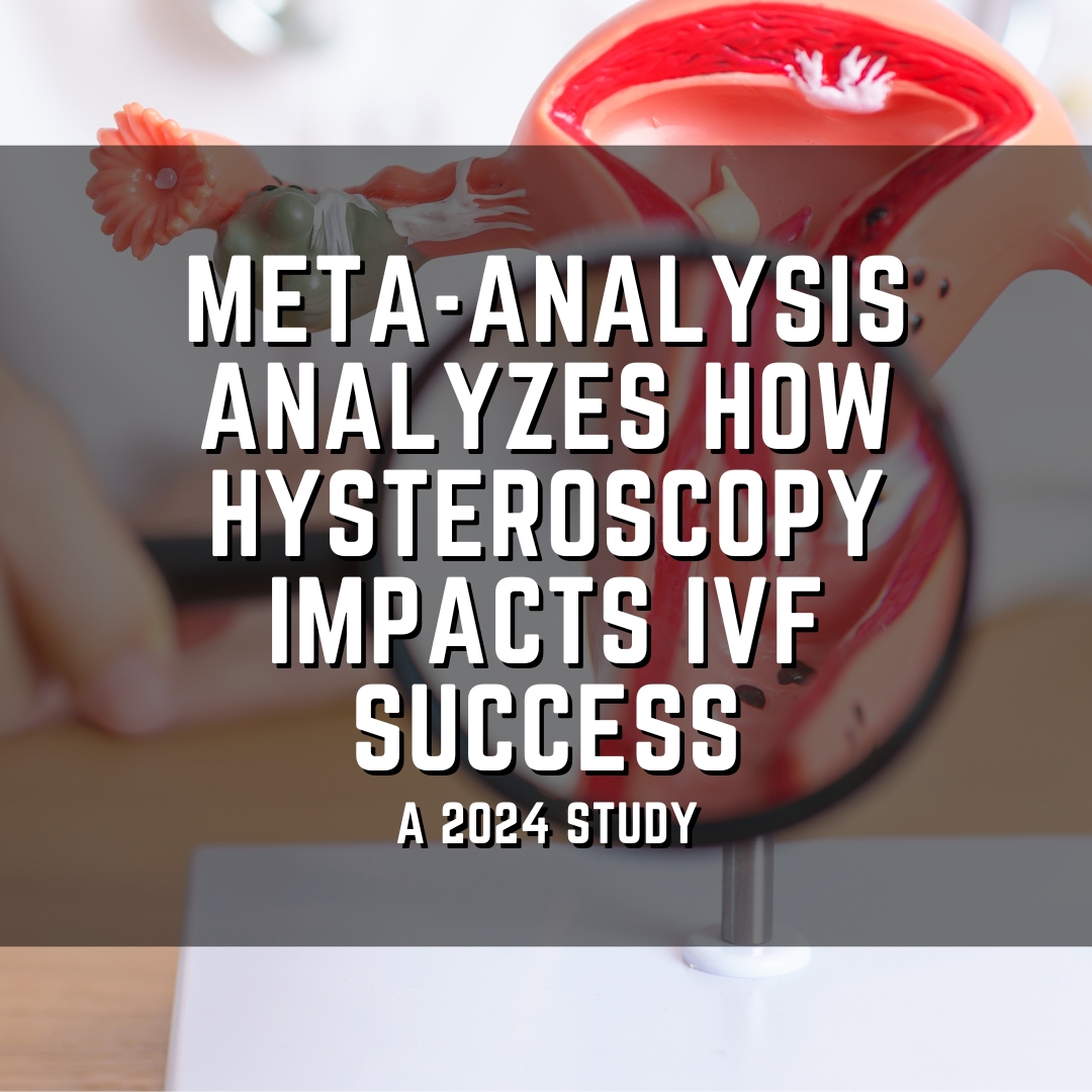 Meta-analysis analyzes how hysteroscopy impacts IVF success