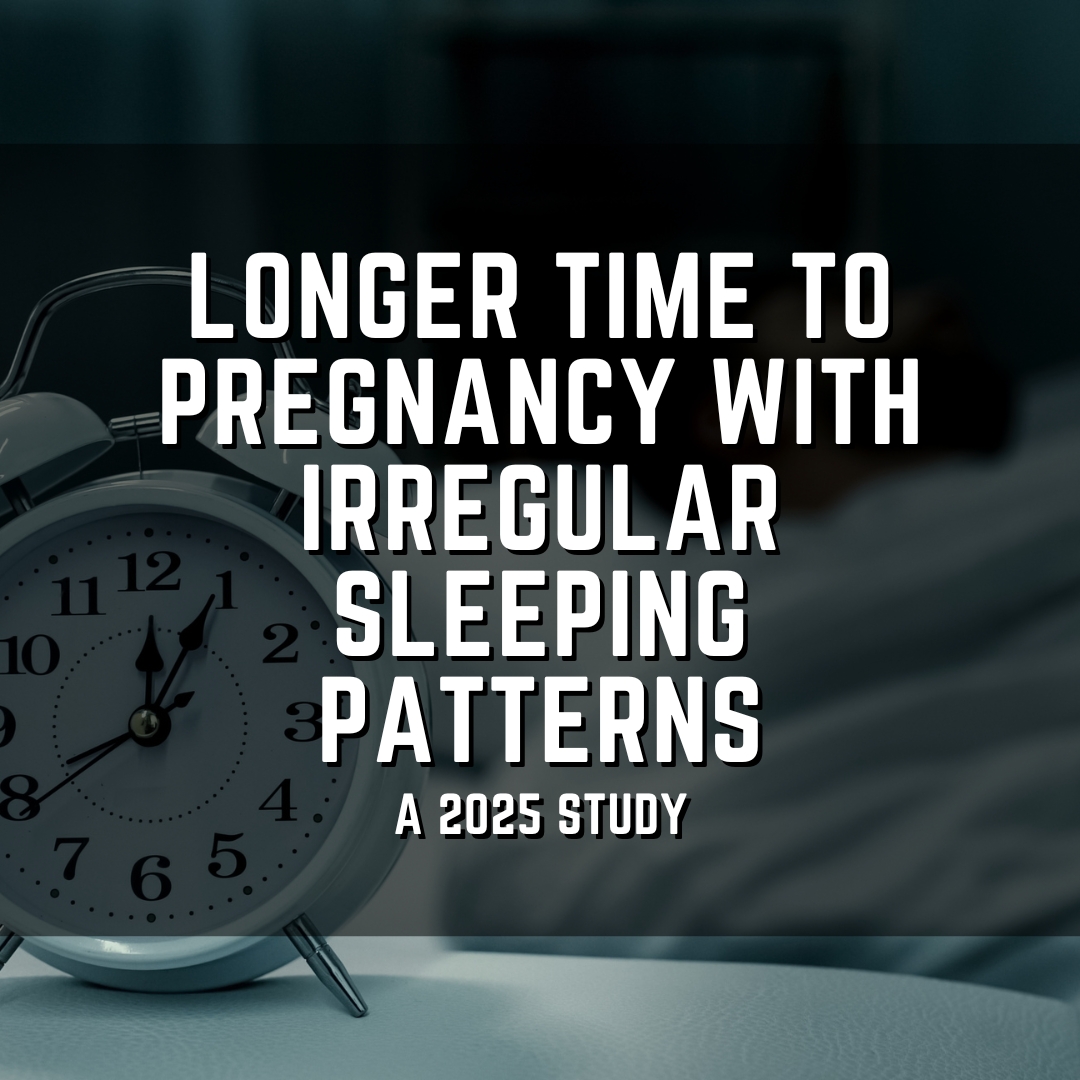 Longer time to pregnancy with irregular sleeping patterns
