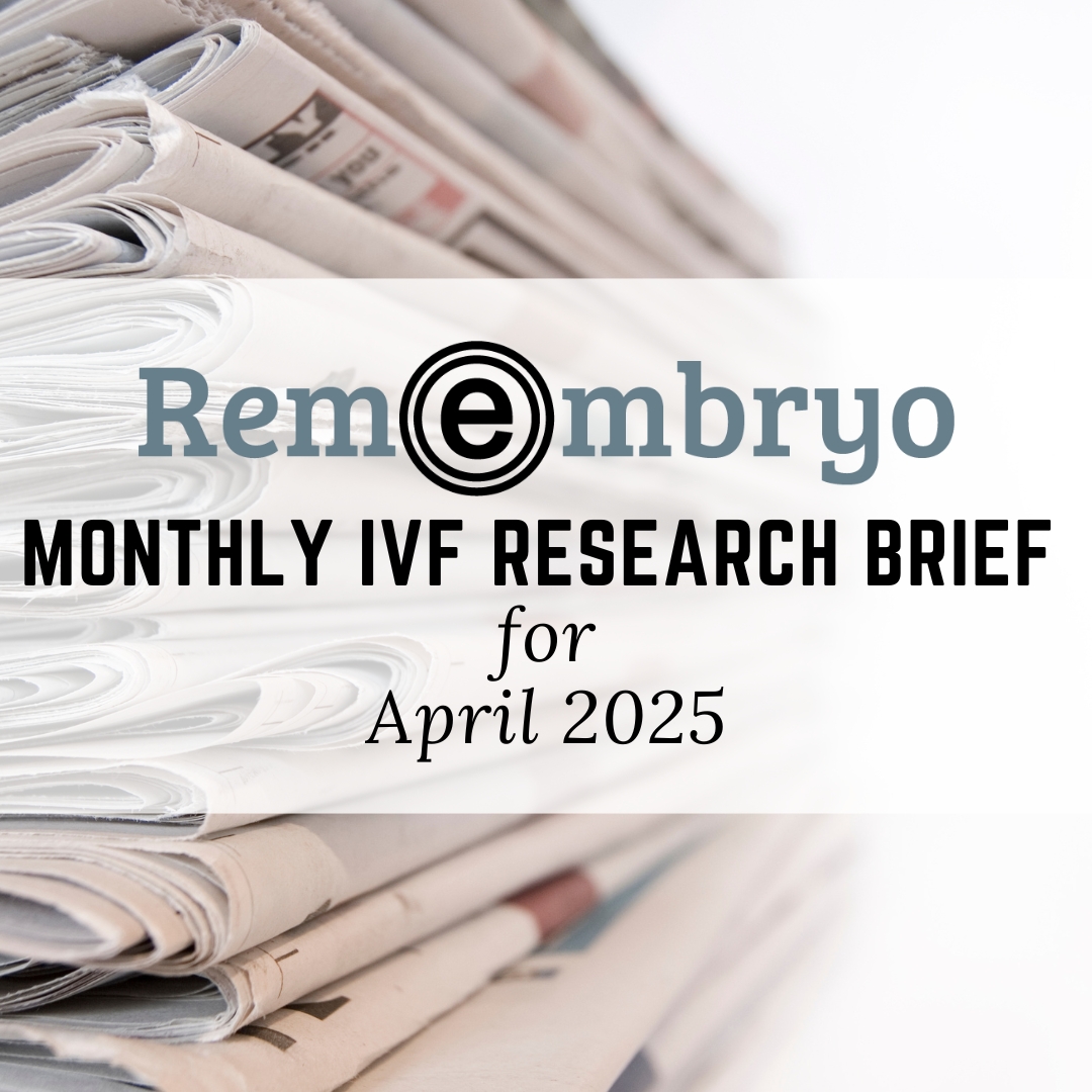 Monthly IVF research brief for April 2025