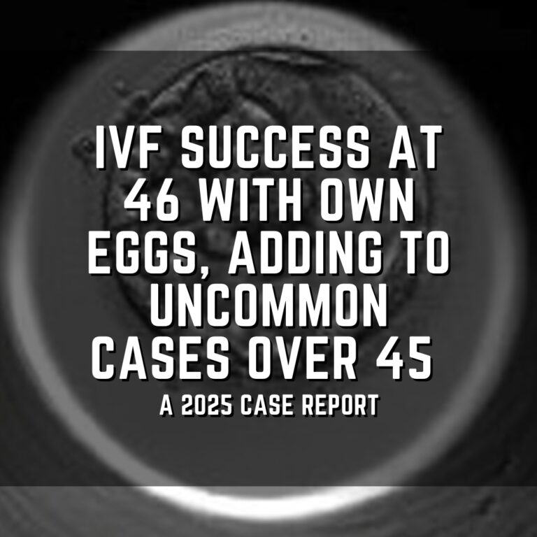 IVF success at 46 with own eggs, adding to uncommon cases over 45