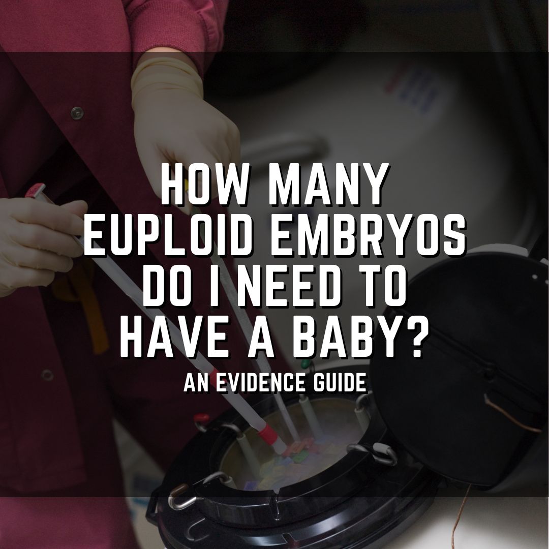 How many euploid embryos do I need to have a baby?